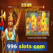 996 slots com